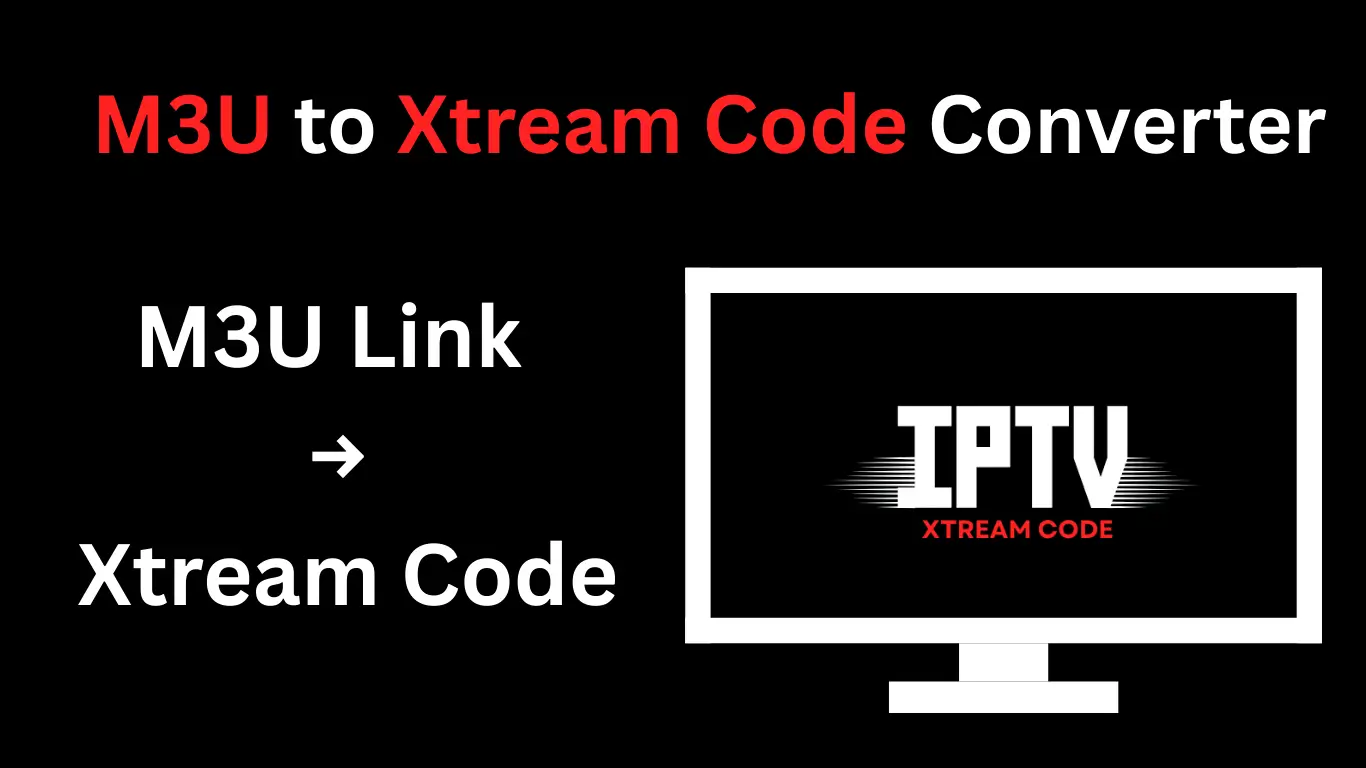 M3U to Xtream Code Converter
