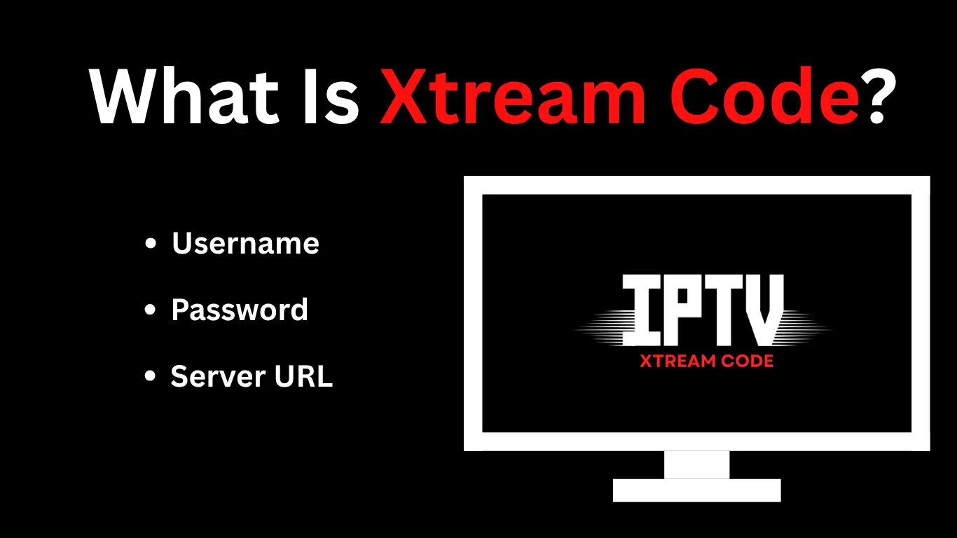 What Is Xtream Code